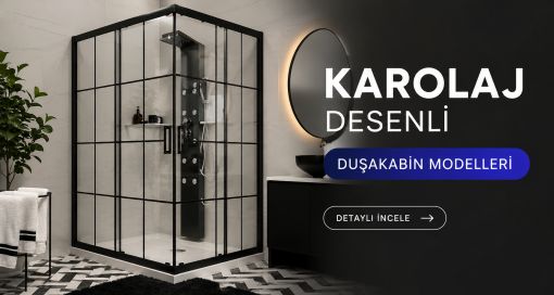 KAROLAJ DESENLİ CAM DUŞAKABİNLER 