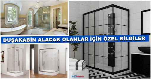 duşakabin alacak olanlar için bilgilendirme Duşakabinler hakkında bilgilendirme