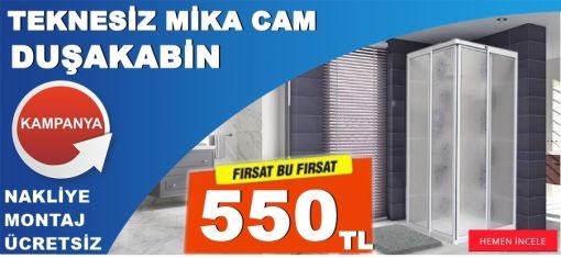 TEKNESİZ MİKA DUŞAKABİNLER Kampanya TEKNESİZ MİKA DUŞAKABİNLER 550 tl