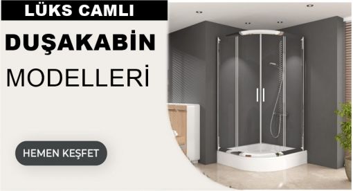 Lüks Camlı Duşakabin Modelleri 