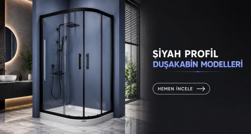 SİYAH DUŞAKABİN MODELLERİ 