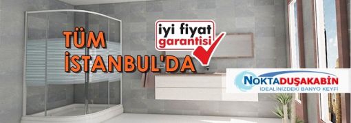 İstanbul da en iyi fiyat garantisi nokta duşakabin